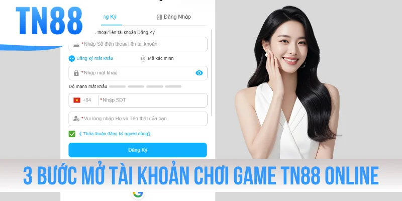 3 bước mở tài khoản chơi game TN88 online