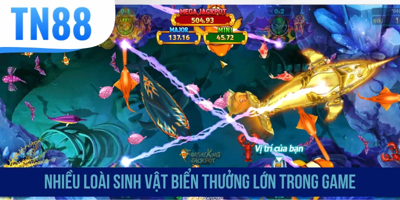 Nhiều loài sinh vật biển thưởng lớn trong game