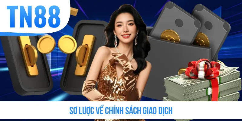 Sơ lược về chính sách giao dịch
