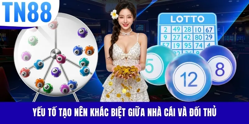 Yếu tố tạo nên khác biệt giữa nhà cái và đối thủ